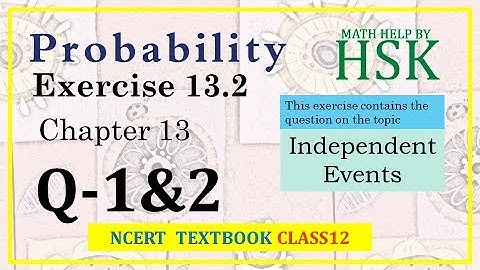 probability ex13#2 q1& q2 class12 maths ncert textbook solution