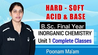 Hard Soft Acid Base I B.Sc. Final Year Inorganic Chemistry Unit 1 Lecture 3 By Poonam Mam screenshot 5