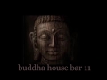 buddha house bar 11 "To the memory of my father 13/06/13"