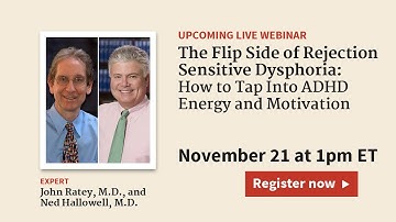 Flip Side of Rejection Sensitive Dysphoria: ADHD Energy and Motivation (w/ Drs. Hallowell & Ratey)