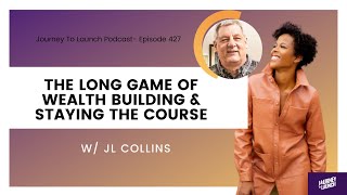 The Long Game of Wealth Building & Staying the Course with JL Collins screenshot 3