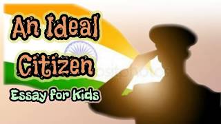 Essay on AN IDEAL CITIZEN in English ( 15 lines short essay )