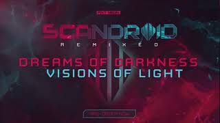 Scandroid - Dreams Of Darkness, Visions Of Light Remix Album Trailer