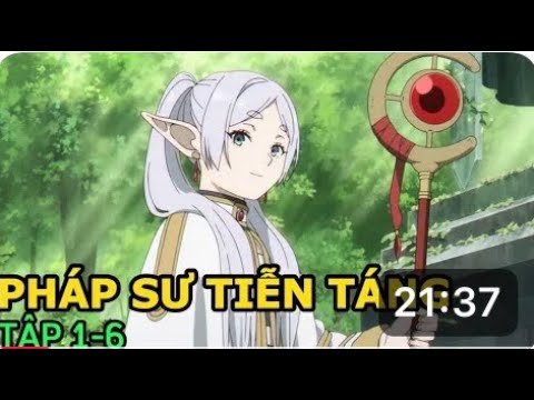Tóm Tắt AnimeTên Anime Pháp Sư Tiễn Táng Sousou No Frieren Tập 1 6 