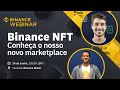 Binance NFT - Conheça o nosso novo marketplace! | Binance Webinar 🇧🇷