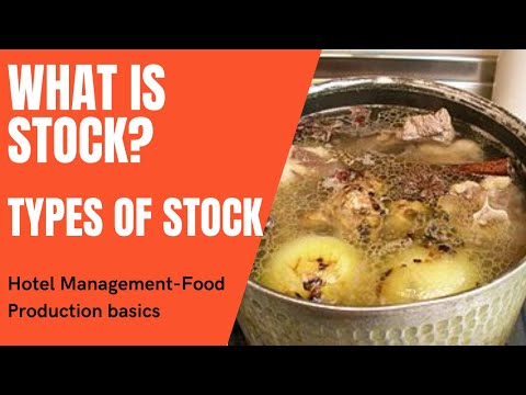 What is Stock Types of stocks Food production /Culinary