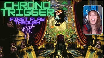 Chrono Trigger: First Play Through Part 11