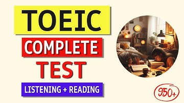 TOEIC 2024 Complete Practice Test: Listening & Reading (Answers Inside!)