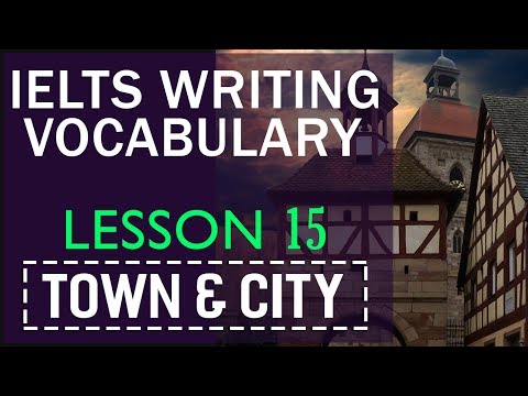 IELTS Writing Vocabulary By Topics : Lesson 15 Town And City