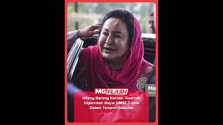 Hilang Barang Kemas: Rosmah Diperintah Bayar RM67.5 Juta Dalam Tempoh Sebulan #MGFlash Hilang Barang Kemas: Rosmah Diperintah Bayar RM67.5 Juta Dalam Tempoh Sebulan #MGFlash