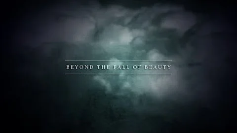 Beyond The Fall Of Beauty