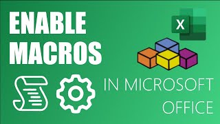 How to Enable Macros in Microsoft Office