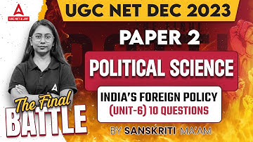 UGC NET Political Science Unit 6 | India’s Foreign Policy  | UGC NET Paper 2 By Sanskriti Ma