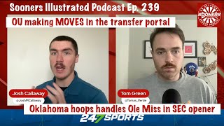 Oklahoma making MOVES in the transfer portal + OU hoops rolls Ole Miss in SEC opener | SIP Ep. 239