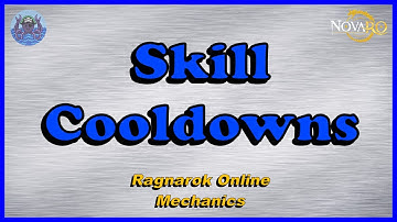 Skill Cooldowns | Ragnarok Online