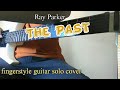 The Past | Ray Parker | Jojo Lachica Fenis | Fingerstyle Guitar Cover