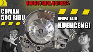 Upgrade a Classic Vespa Engine to Make It Awesome for 500,000 Rupiah | Are You Sure You Don't Wan...
