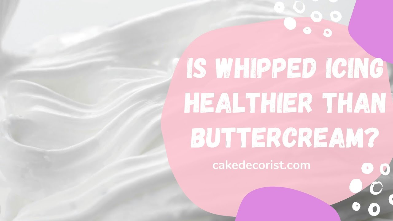 Is Whipped Icing Healthier Than Buttercream? YouTube