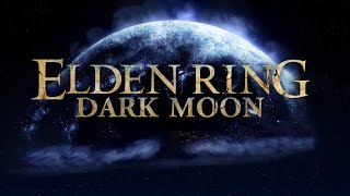 Introducing Elden Ring: Dark Moon...
