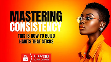 Mastering Consistency How to Build Habits That Stick#Productivity #Success #DailyHabits