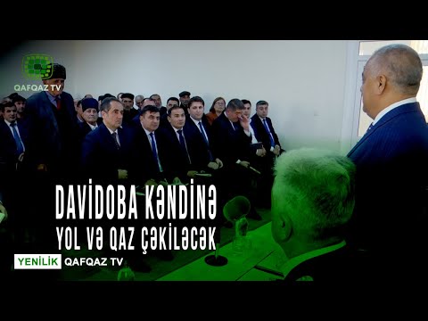 DAVİDOBA KƏNDİNƏ YOL VƏ QAZ ÇƏKİLƏCƏK