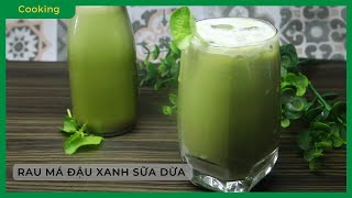 Cách làm RAU MÁ ĐẬU XANH SỮA DỪA mát lạnh, BÉO NGẬY, THANH NHIỆT trong mùa hè - Bách hoá XANH