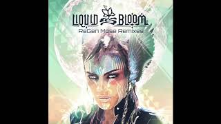 Liquid Bloom Regen - Mose Remixes Continuous Album Mix