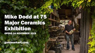 Famous Mike Dodd at 75 Major Ceramics Exhibition | GOLDMARK Wealth