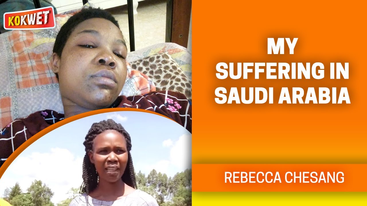 My Suffering in Saudi Arabia - Rebecca Chesang
