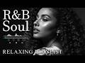 【R&B Soul】Relaxing Romantic Playlist - Smooth Vocals & Chill Groove Study • Focus • Relax