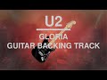 U2 - Gloria (Guitar Backing Track)