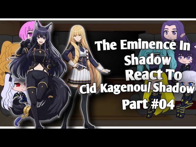 The Eminence In Shadow react to Cid Kagenou/Shadow (Part1) 