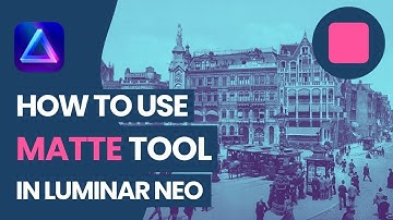Luminar NEO: How to use the Matte Tool