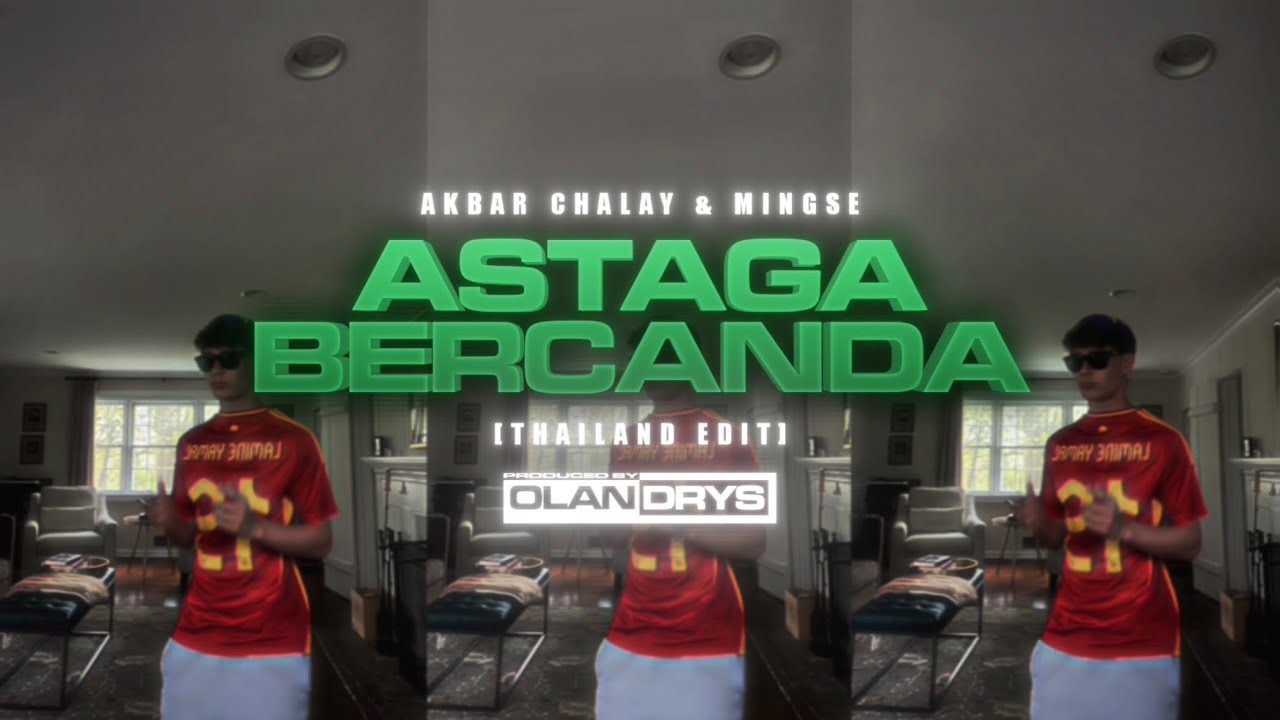 Cover Akbar Chalay & Mingse “Astaga Bercanda” (Thailand Edit) prod.0landrys!