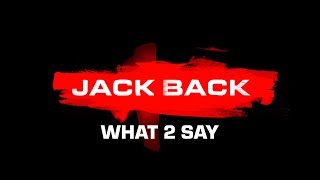 Jack Back - What 2 Say Resimi