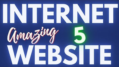 इन्टरनेट की 5 सबसे गज़ब वेबसाइट | 5 Most Amazing Websites on the Internet