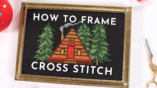 Mount And Frame Cross Stitch Like A Pro!