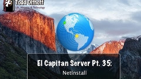 El Capitan Server Part 35: NetInstall