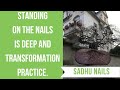 Standing on the Nails is deep and transformation practice.