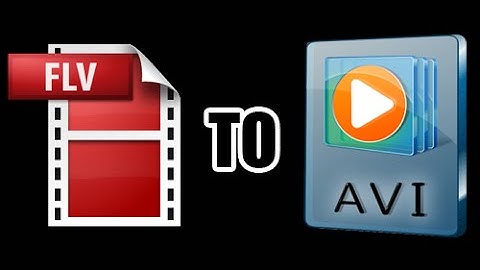 📽️ Convert FLV to AVI EASY