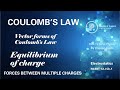 Coulomb's Law | Electrostatics | NEET | JEE | Class XII | NCERT PHYSICS -1 | Ch-1