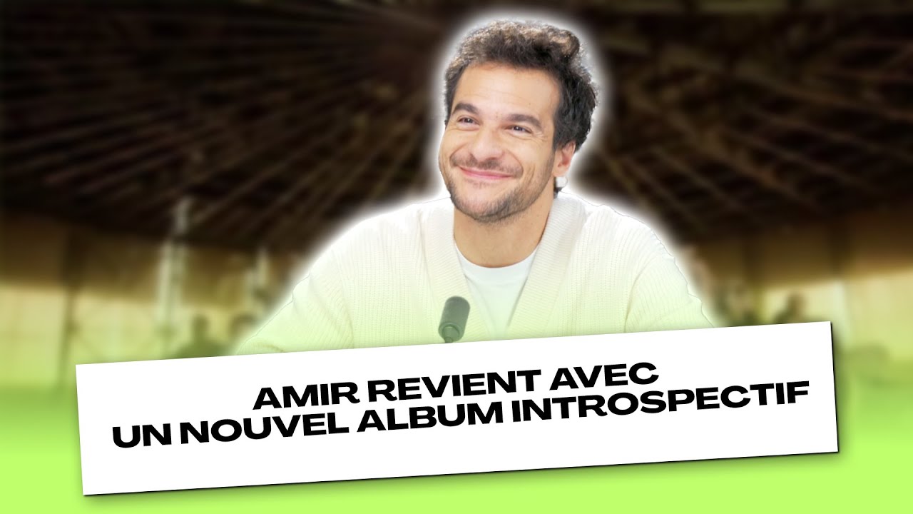 Amir revient avec un nouvel album introspectif