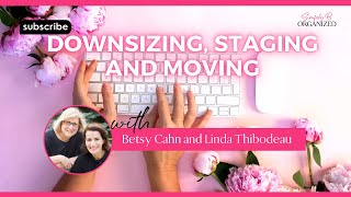 Ep 373 Downsizing and Moving Tips with Curated Spaces