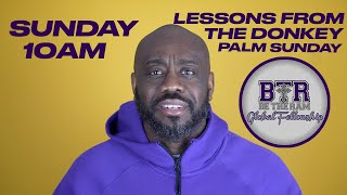Lessons from the  Donkey | Be The Ram Global Fellowship - Palm Sunday 2025