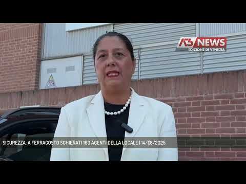 SICUREZZA: A FERRAGOSTO SCHIERATI 160 AGENTI DELLA LOCALE | 14/08/2025