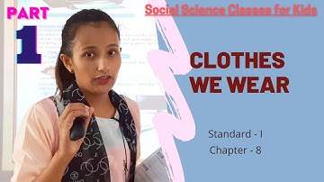 Class 1 - SST I Clothes We Wear I Chapter 8 (Part-1) I Arya Vidyapith I Best School in Motihari