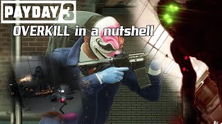 Payday 3 Overkill in a nutshell