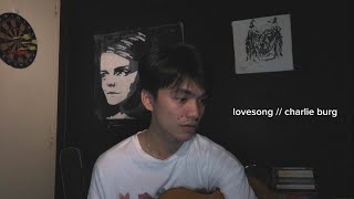 lovesong - charlie burg | cover