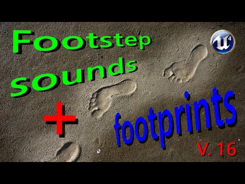 Делаем звук шагов и следы в Unreal Engine Footstep