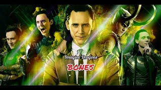 BONES 'Loki '(Imagine Dragons)